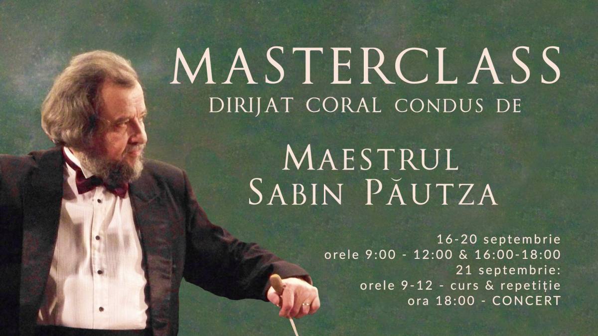 Regulament – Curs de Master – Class Dirijat Coral, condus de Maestrul Sabin Păutza, Botoșani, 16-21 septembrie 2019