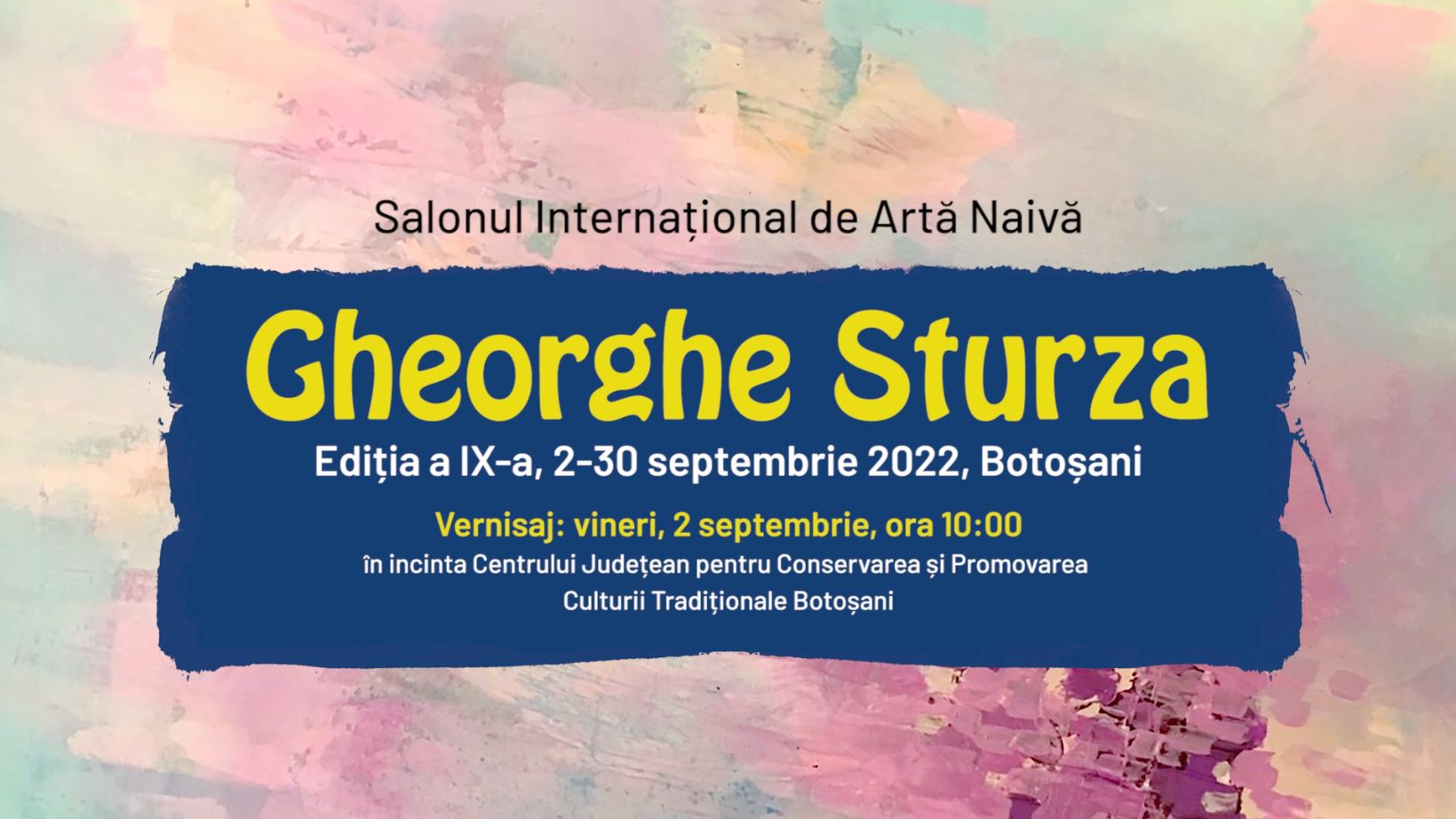 Salonul Internațional de Artă Naivă „Gheorghe Sturza”, 2-30 septembrie 2022