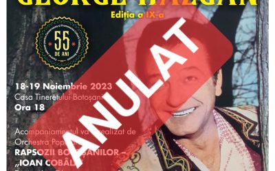 Festivalul – concurs al romanţei, al cântecului de petrecere şi al cântecului satiric „GEORGE HAZGAN”, ediţia a IX-a, 18-19 noiembrie 2023, Botoşani