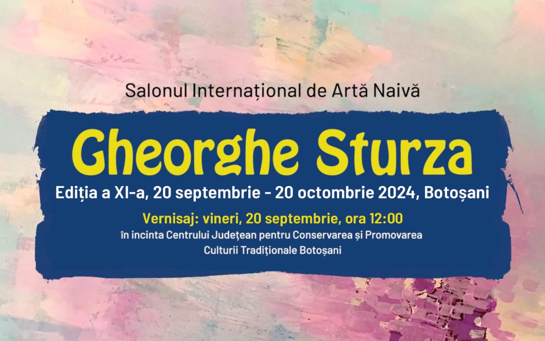 Regulament și fișă de participare – Salonul Internațional de Artă Naivă „Gheorghe Sturza”, 2024