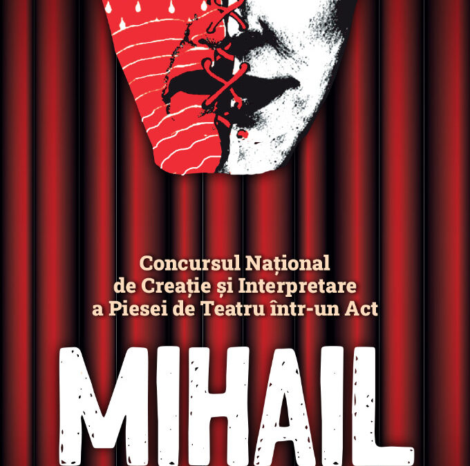 Regulament • Festivalul – Concurs de Creație și Interpretare a Piesei de Teatru într-un Act „Mihail Sorbul”, ediția a XXIX -a, 14-15 noiembrie 2024