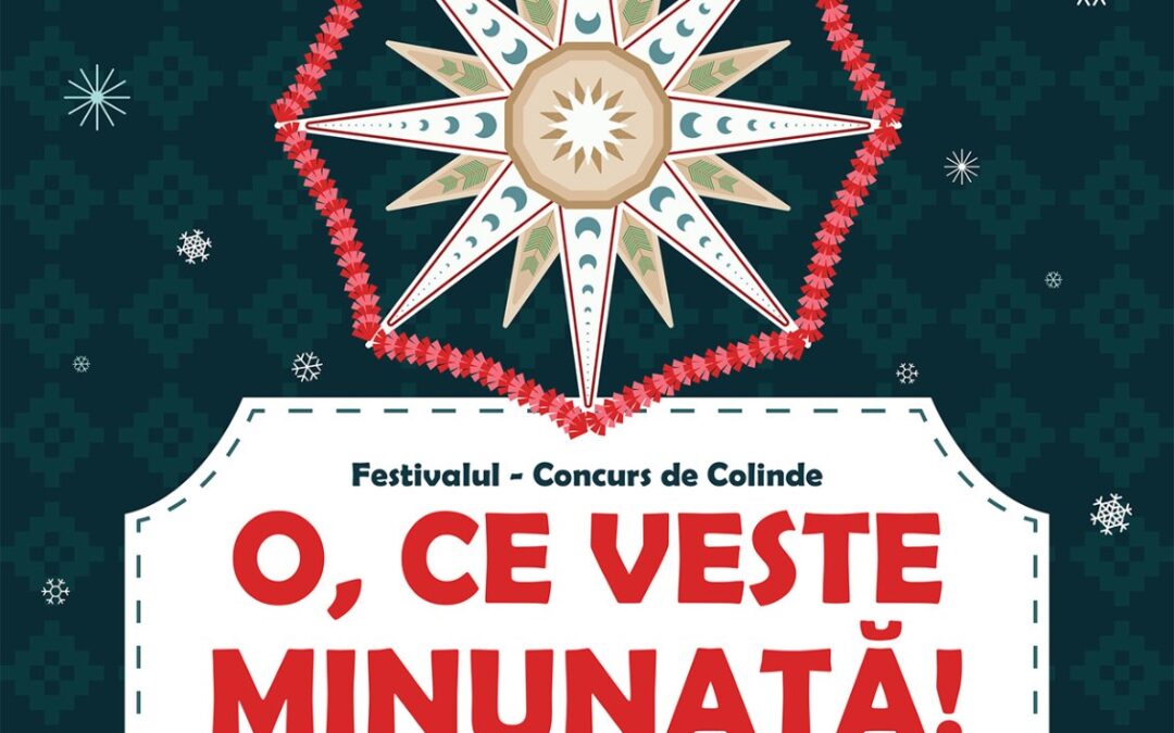 Festivalul Concurs – Coral de Colinde ,,O, ce veste minunată”, ediția a XII-a, 21 decembrie 2024